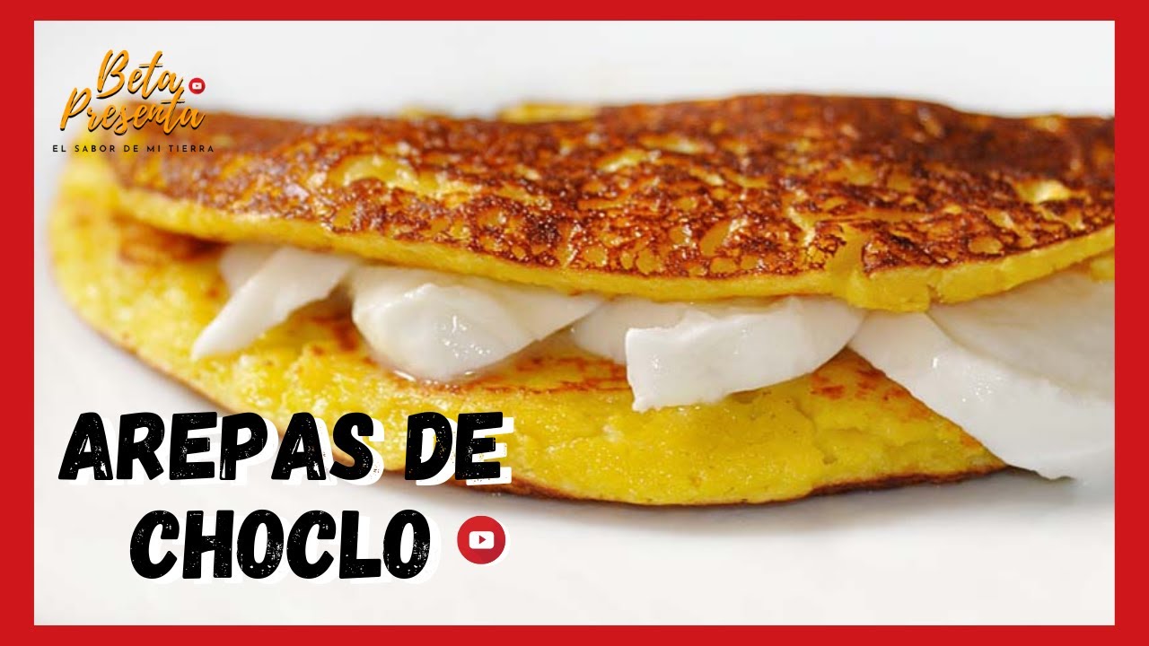 🌽 AREPAS de CHOCOLO COLOMBIANAS 🌽 Arepas de CHOCLO