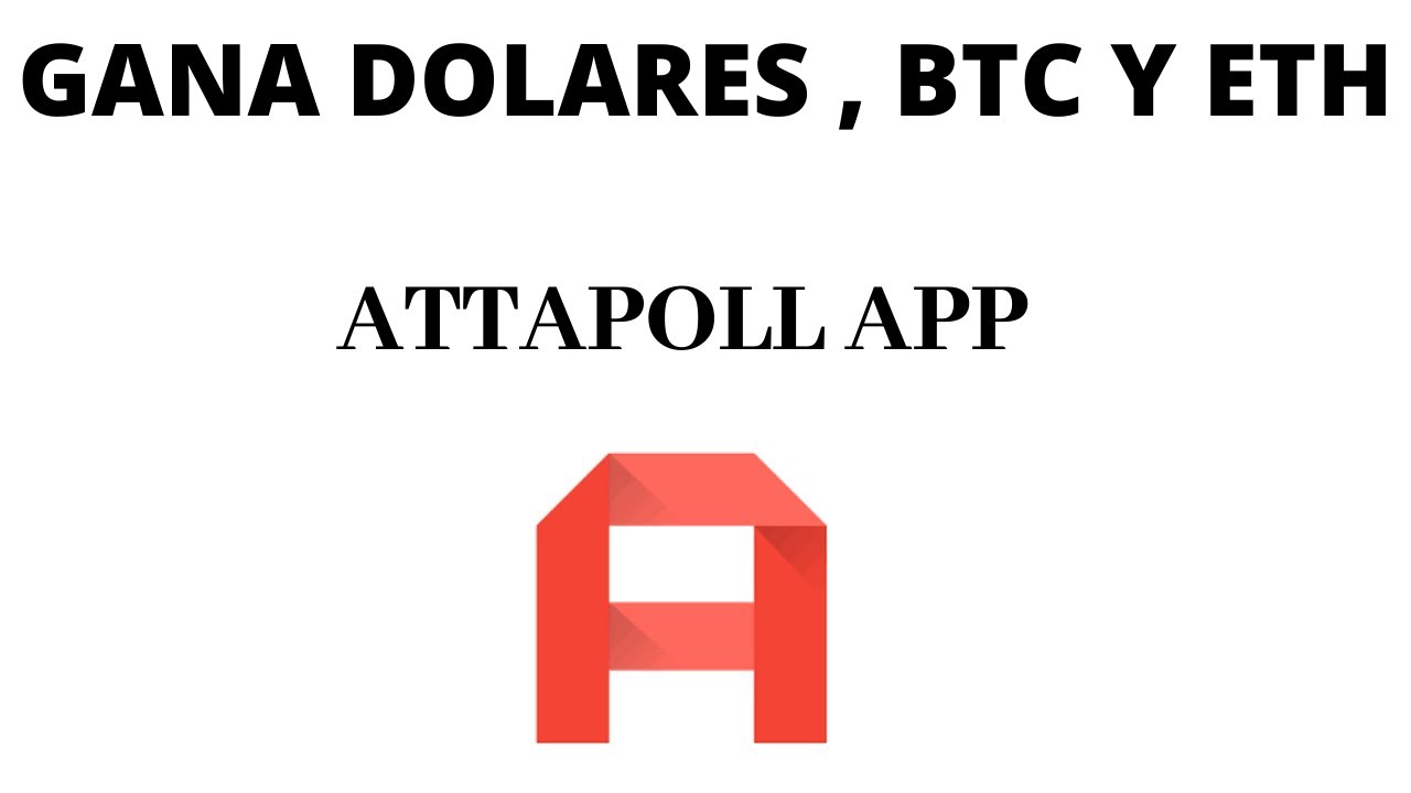 ATTAPOLL APP 💲 - ENCUESTAS PARA GANAR DINERO A PAYPAL, BITCOIN Y ETHEREUM 🤑