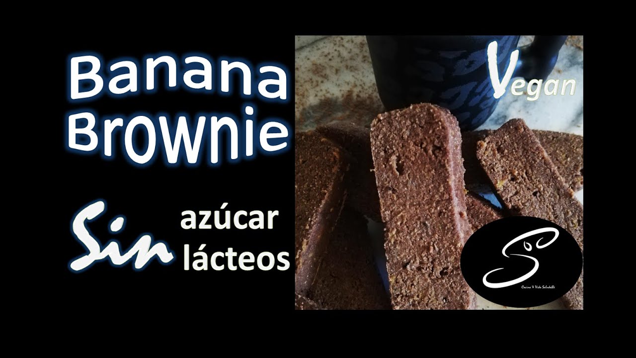 Brownie de Chocolate y Plátano | Sin Azúcar, Huevo ni Harina | Sin lácteos | Cocina \u0026 Vida Saludable