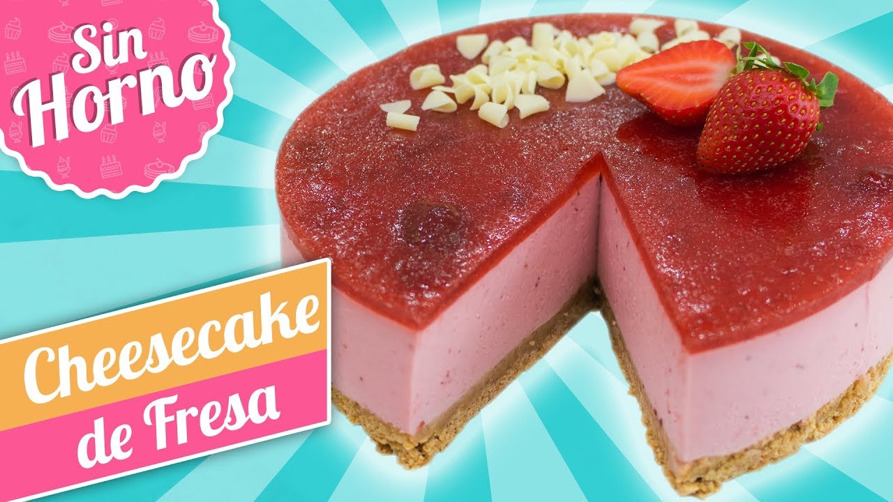 CHEESECAKE DE FRESA | SIN HORNO | Quiero Cupcakes!