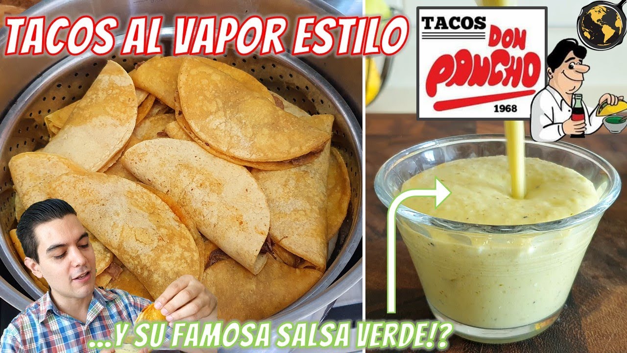 Como hacer Tacos al Vapor estilo Don Pancho (y su famosa salsa verde!) | Cocina Universal