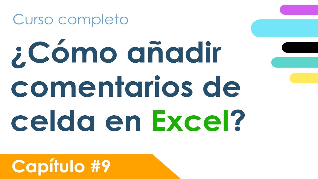 Curso de Excel | ¿Como añadir comentarios de celda en Excel? | Capítulo 9