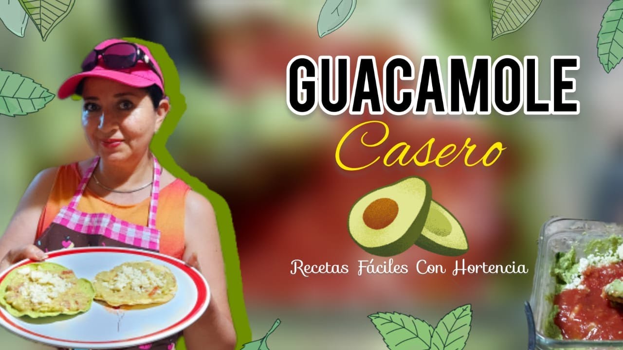 Guacamole Casero, tradicional y fácil de preparar 🥑🥑🤌 - Recetas Fáciles Con Hortencia🤤
