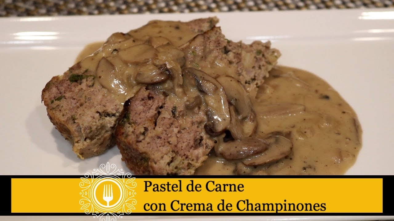 Pastel de Carne con Crema de Champinones / Receta Casera