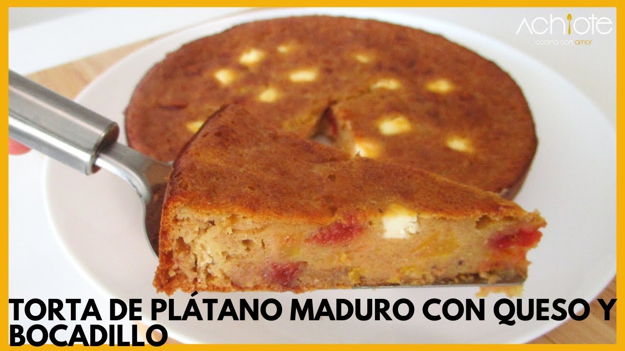 TORTA DE PLÁTANO (MACHO) MADURO CON QUESO Y BOCADILLO | El sabor es increíble y fácil de preparar