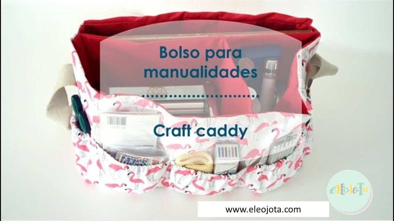 Bolso para manualidades - Craft caddy | ELEOJOTA00