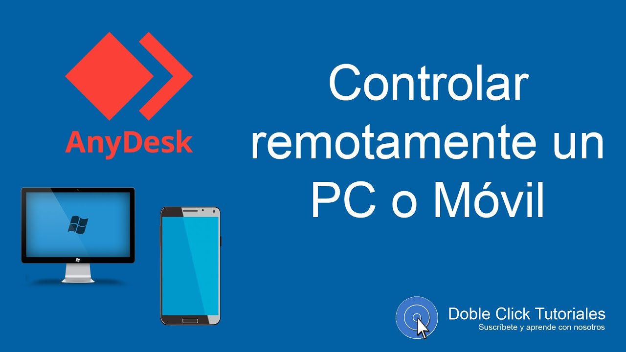 🌍 Cómo controlar un PC o móvil remotamente - AnyDesk | #DobleClickTutoriales