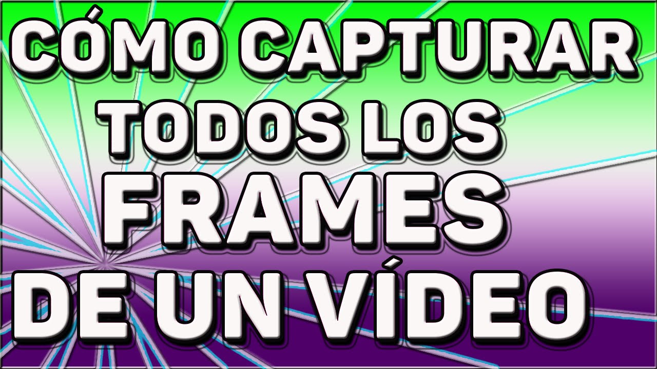 Cómo extraer todos los frames/fotogramas de un video con VLC. Trucos VLC Player!