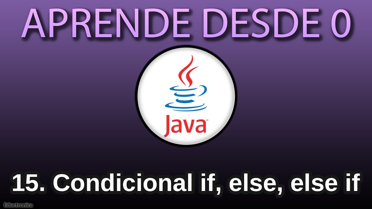 Condicionales: Sentencias if, else, else if en Java