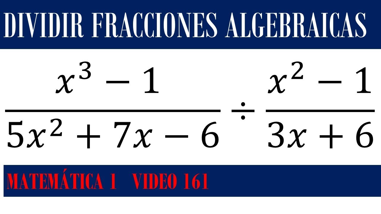 Dividir fracciones algebraicas