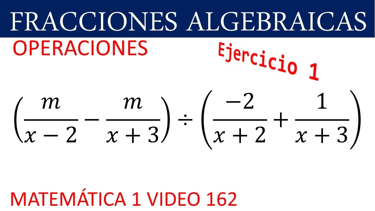 Fracciones algebraicas | Operaciones | Ejercicio 1