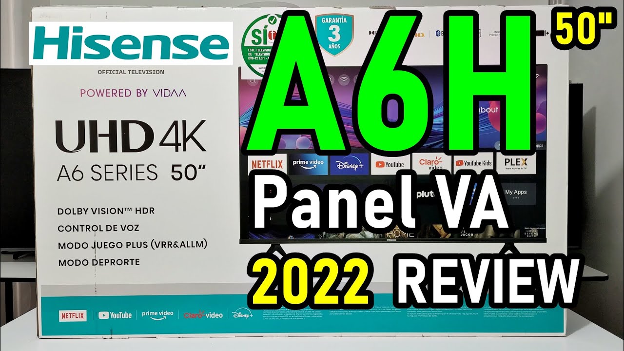 HISENSE A6H UNBOXING Y REVIEW 2022: SMART TV 4K HDR DOLBY VISION con Panel VA