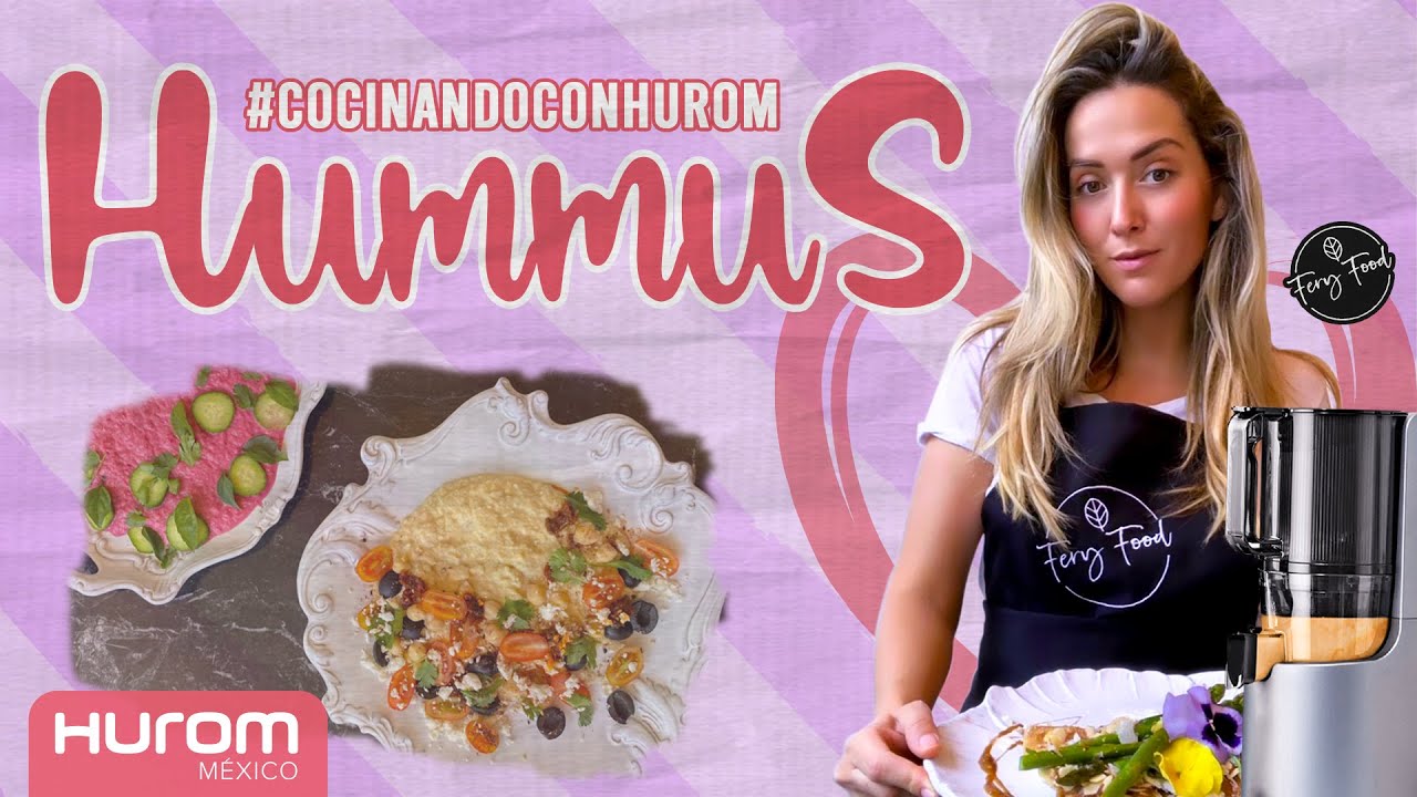 Hummus con Hurom y Feryfood