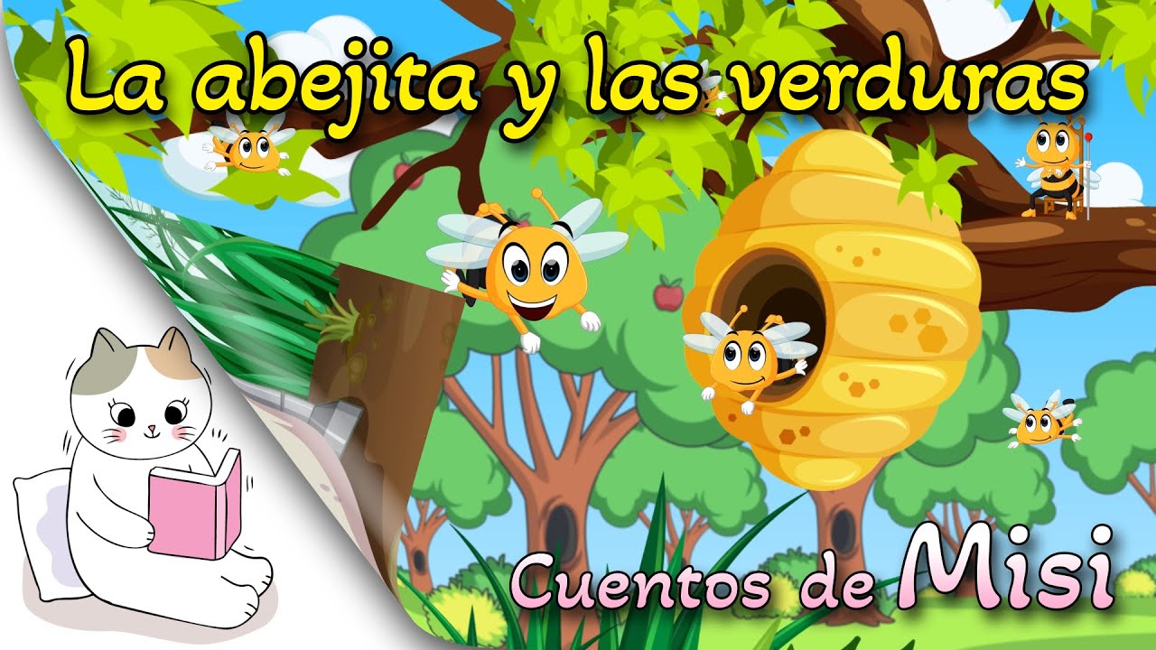 LA ABEJITA Y LAS VERDURAS - Cuento para que los niños coman verduras - Cuento para dormir en español