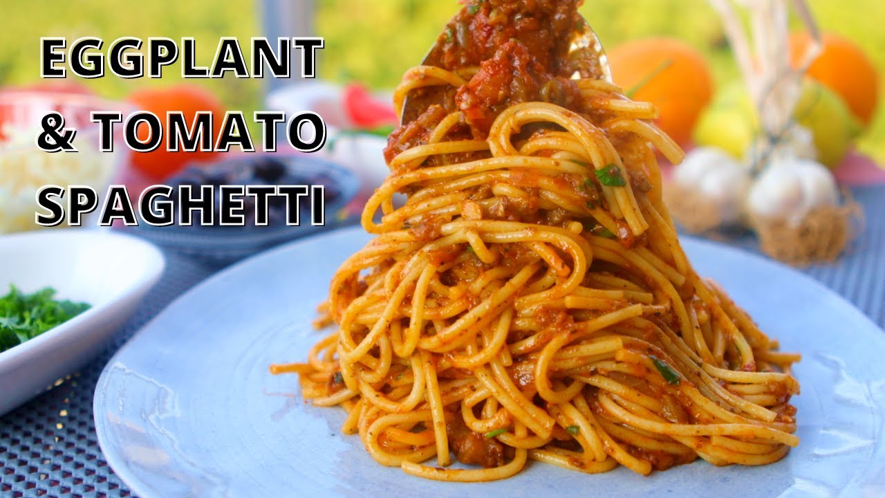 SPAGHETTI WITH EGGPLANT AND TOMATO SAUCE RECIPE || Vegan Aubergine Pasta Recipe || HIDDEN VEGGIES!