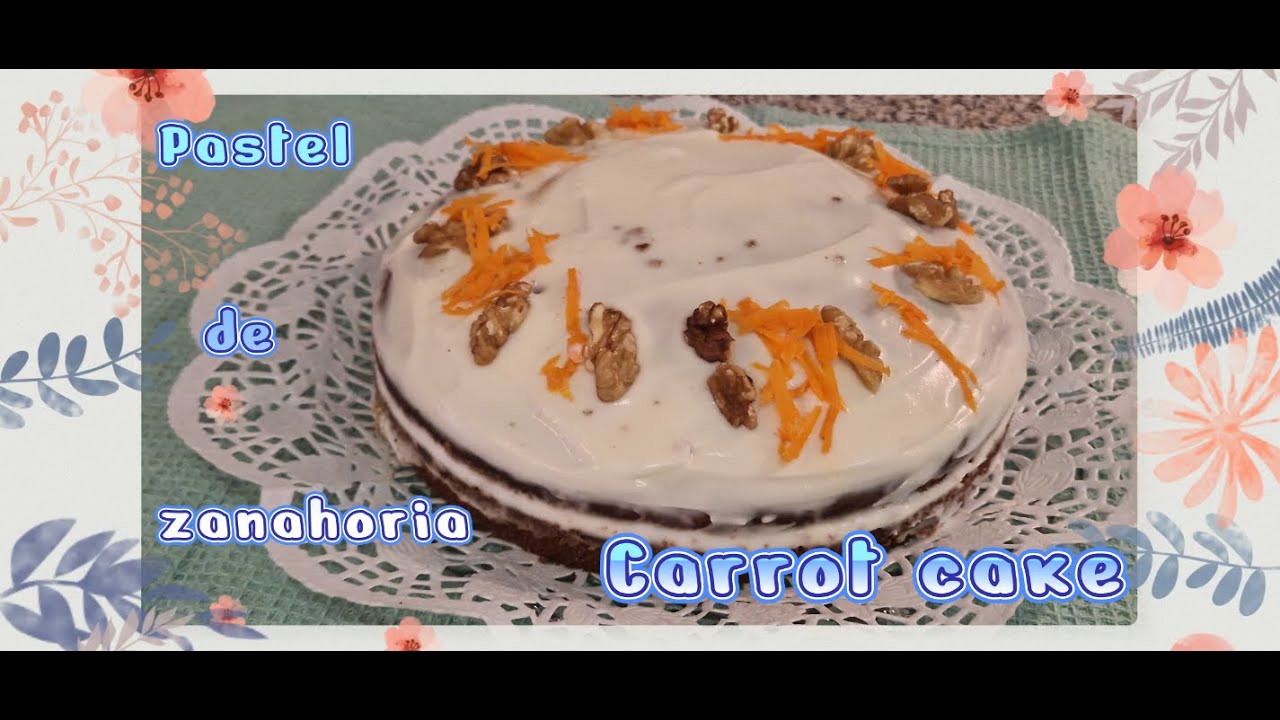 tarta de Zanahoria ❤ CARROT CAKE, crema de queso