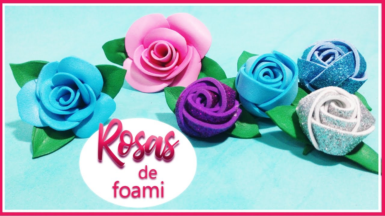3 Formas de Cómo Hacer Rosas con Foami / How to Make Foam Roses / Sin Moldes / Rápido y Fácil