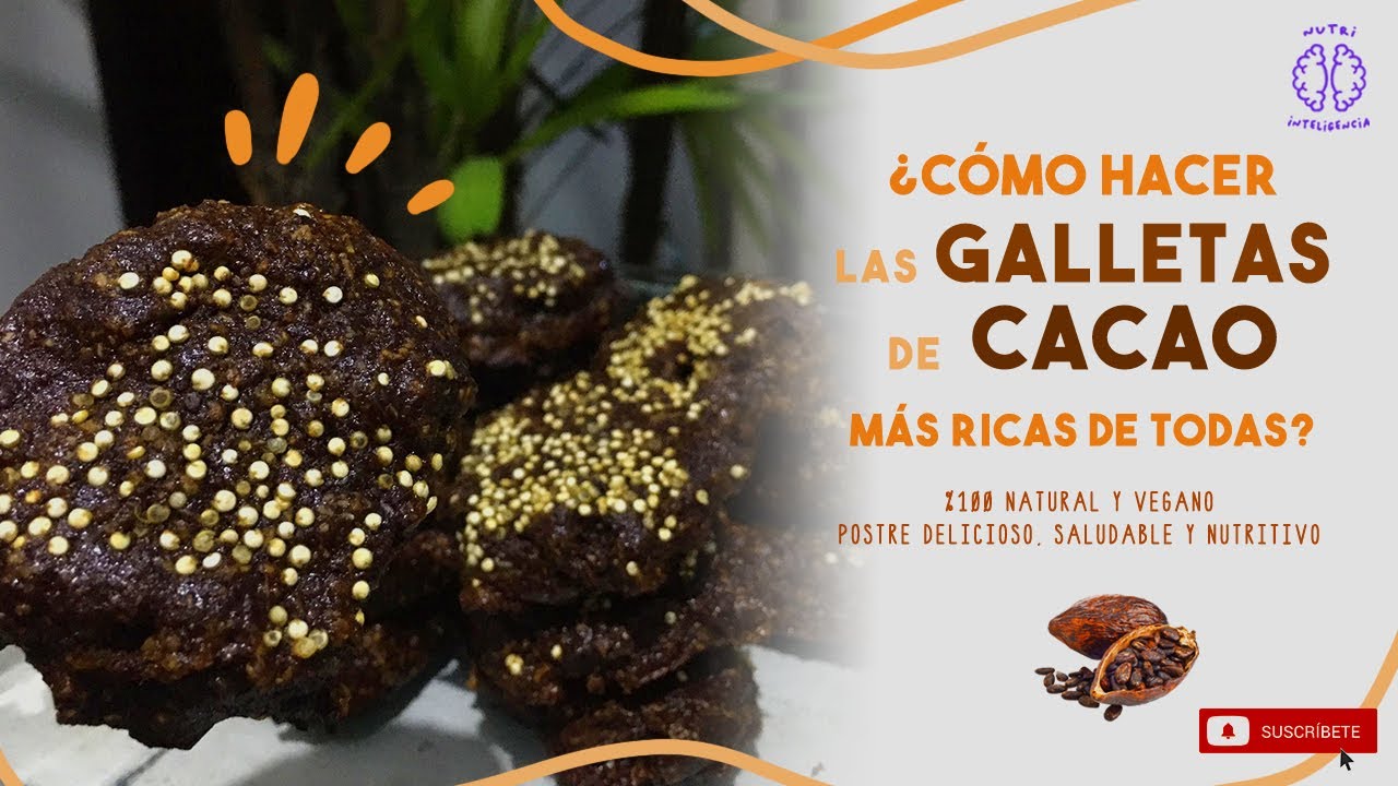 COMO HACER GALLETAS DE CACAO VEGANAS🍪🍫😋100% Deliciosas, nutritivas y saludables! Nutri inteligencia
