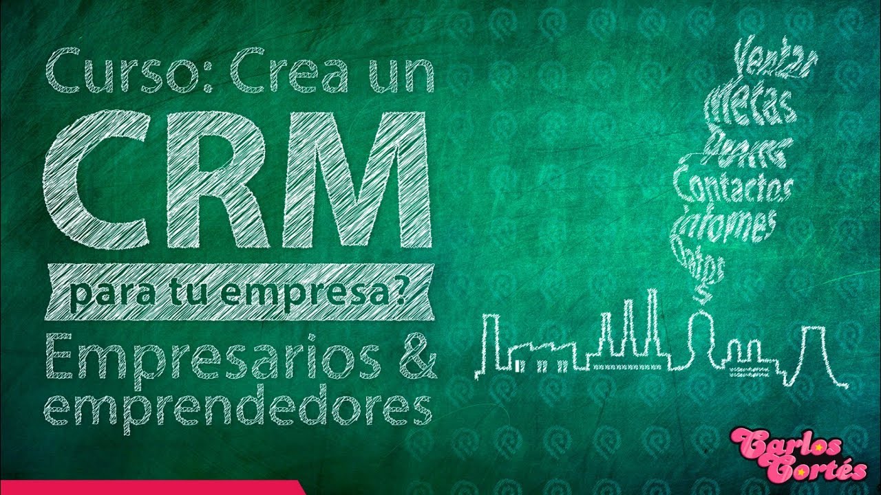 Curso gratis de CRM para empresarios y emprendedores. Clase N°1 EN ESPAÑOL