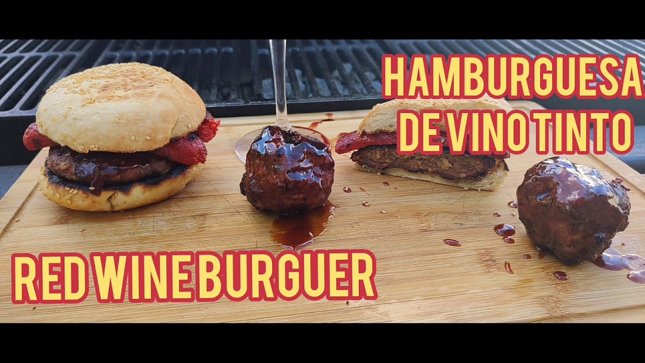 Hamburguesa al vino tinto y Bbq| Red wine Hamburger \u0026 wine Bbq