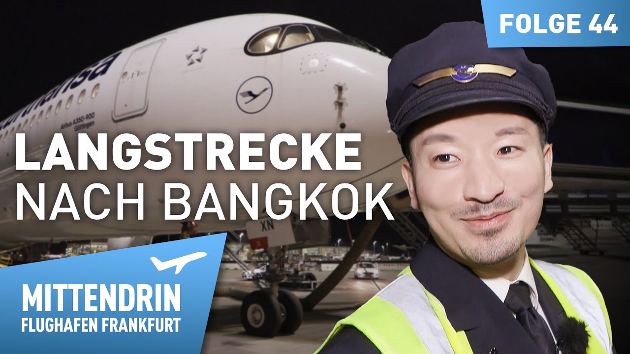 Mit Joung-Gi nach Bangkok – Abenteuer Langstrecke | Mittendrin Flughafen Frankfurt 44
