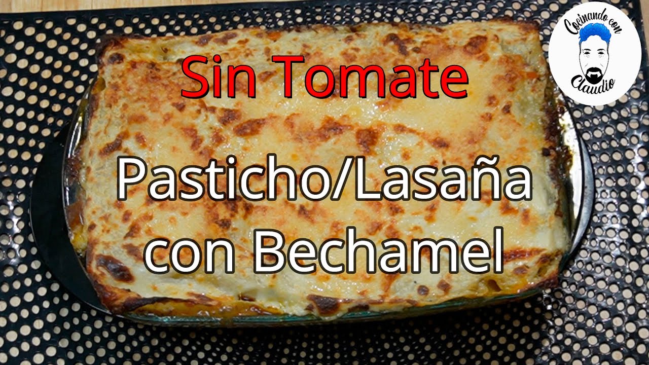 Receta de Lasaña Blanca con Bechamel/ Pasticho con Salsa Blanca. Trucos y Consejos.
