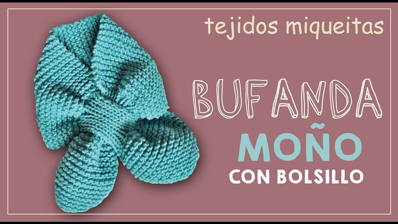 Bufanda moño con bolsillo (subtitles available)