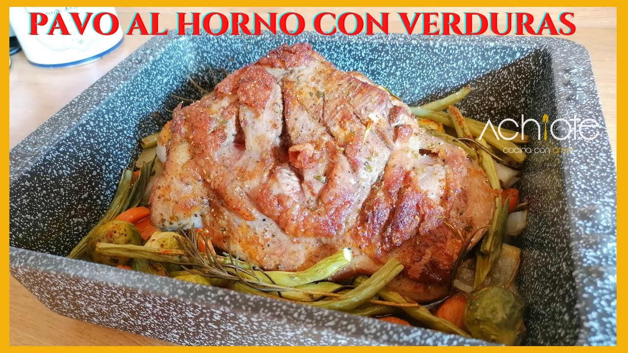 Cómo preparar PAVO al HORNO CON VERDURAS | Receta espectacular en pocos pasos, la amarás!