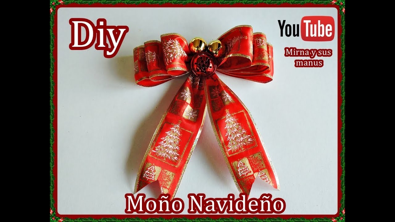 Diy. Como hacer un Moño Navideño. Mirna y sus manus. How to make a Christmas Ribbon