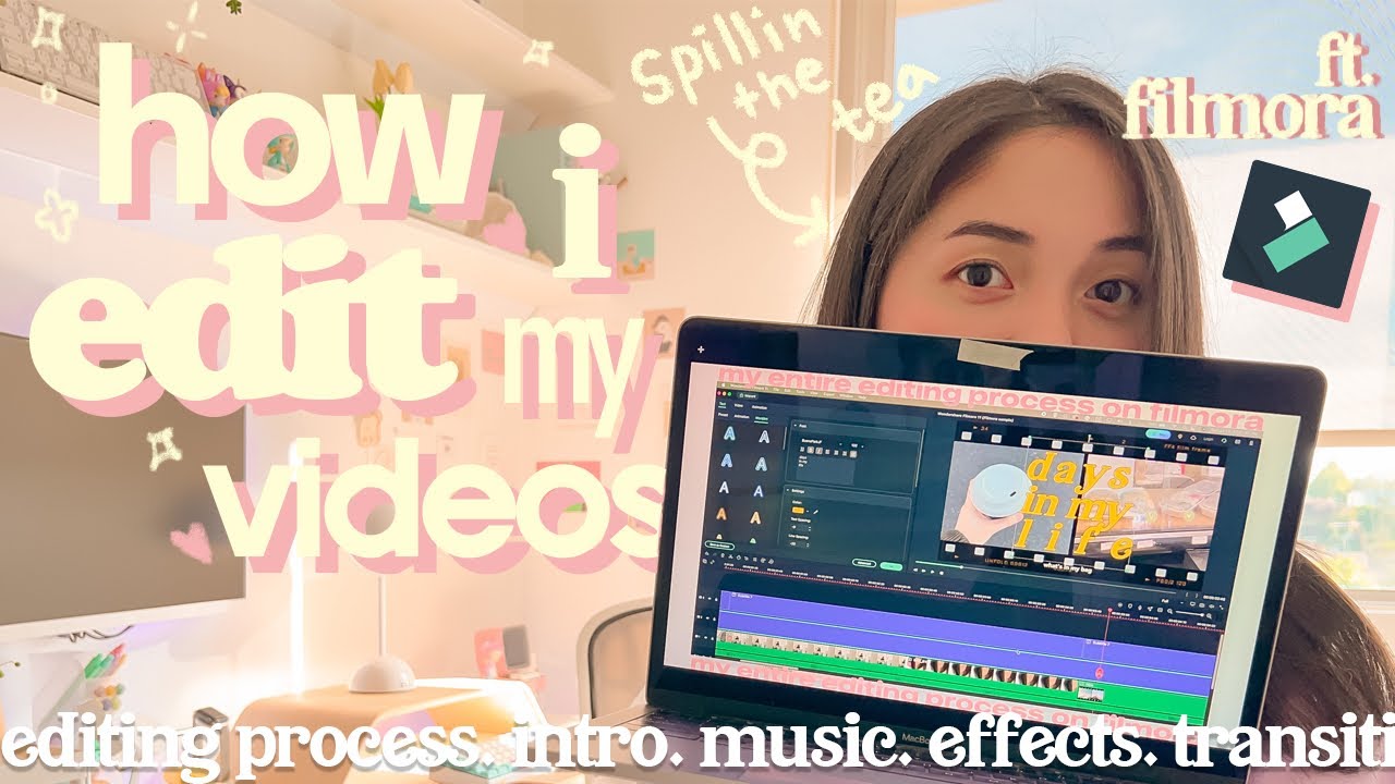 how i edit my youtube videos *aesthetic* intro, editing process, fonts, effects | ft. filmora