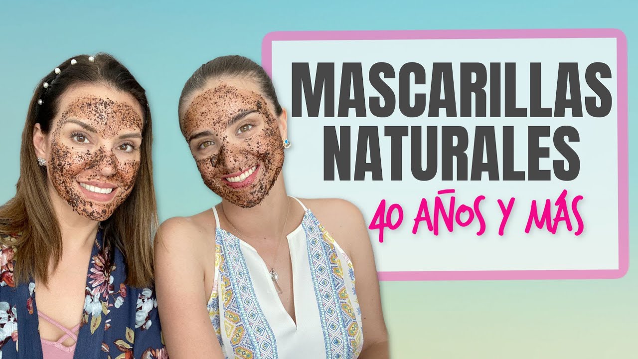 Mascarillas Naturales Para la Cara | 40 Años y Más