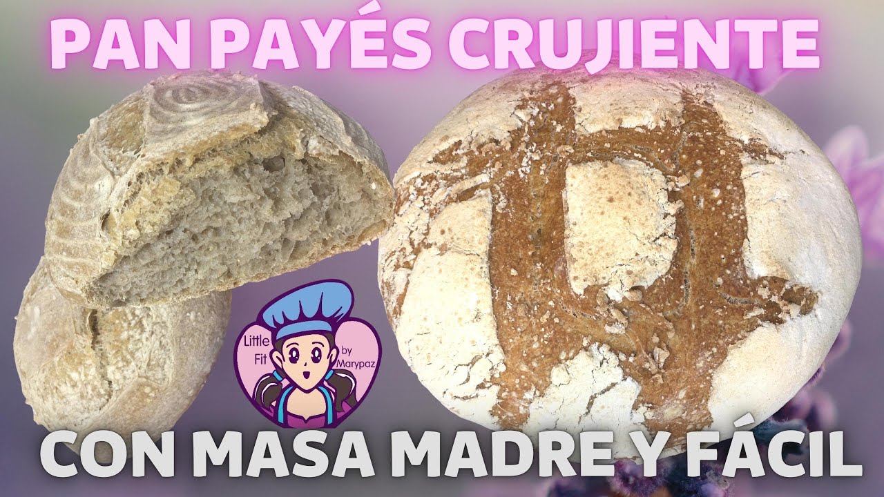 🥖PAN PAYÉS con MASA MADRE SUPER CRUJIENTE y FÁCIL | Little Fit By Marypaz