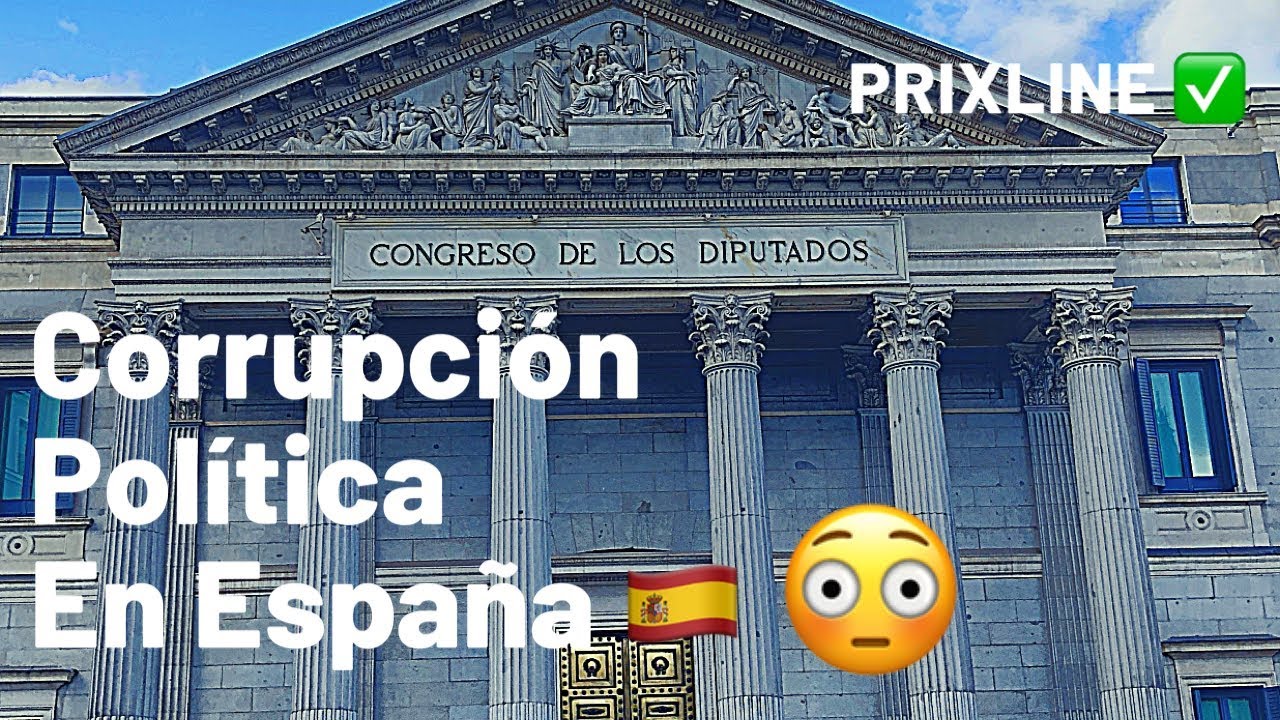 PRIXLINE ✅ Corrupción Política en España 🇪🇸 😳