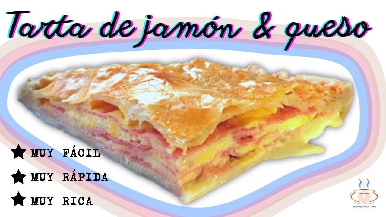 Tarta de jamón y queso – Receta fácil y rápida | Platos Argentinos