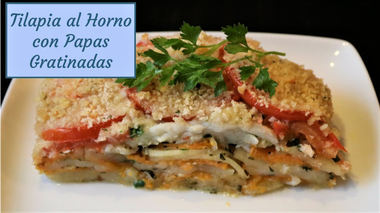 Tilapia al Horno con Papas Gratinadas - Como Hacer Papas Au Gratin con Pescado al Horno