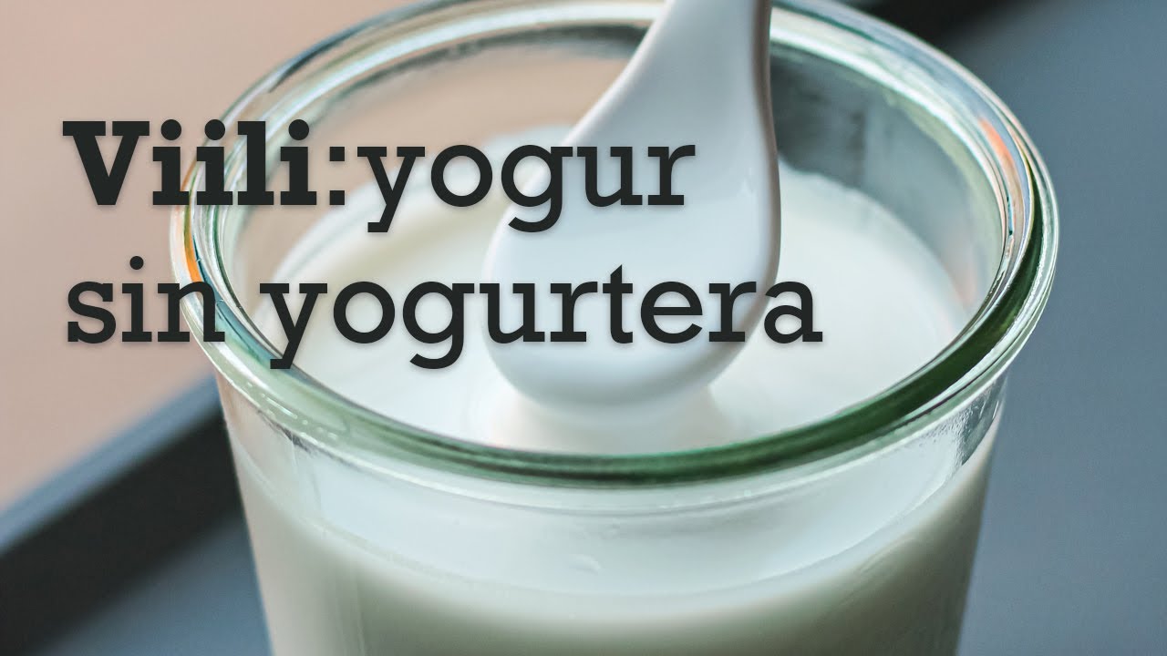 VIILI, el yogur suave que fermenta sin yogurtera