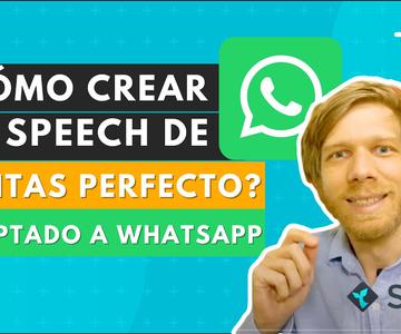 Cómo Crear el SPEECH de VENTAS Perfecto | Mensaje de ventas por WhatsApp