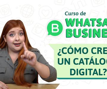 ¿Cómo crear un catálogo digital? | Curso de WhatsApp Business