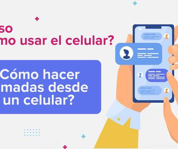 ¿Cómo hacer llamadas desde un celular? | Curso Cómo usar el celular