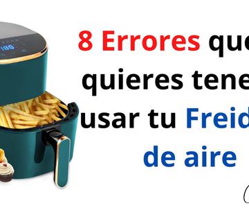 ERRORES CON TU AIR FRYER