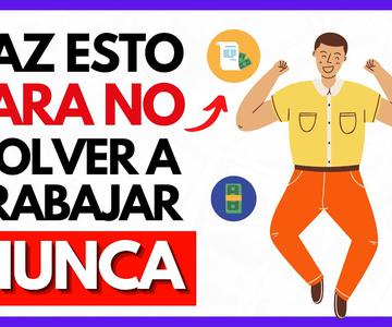 ✅ Independencia Financiera ¿Como Hacer Que Tu dinero Trabaje Para Ti?