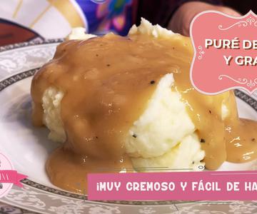 PURE DE PAPA Y GRAVY / RECETA ESPECIAL