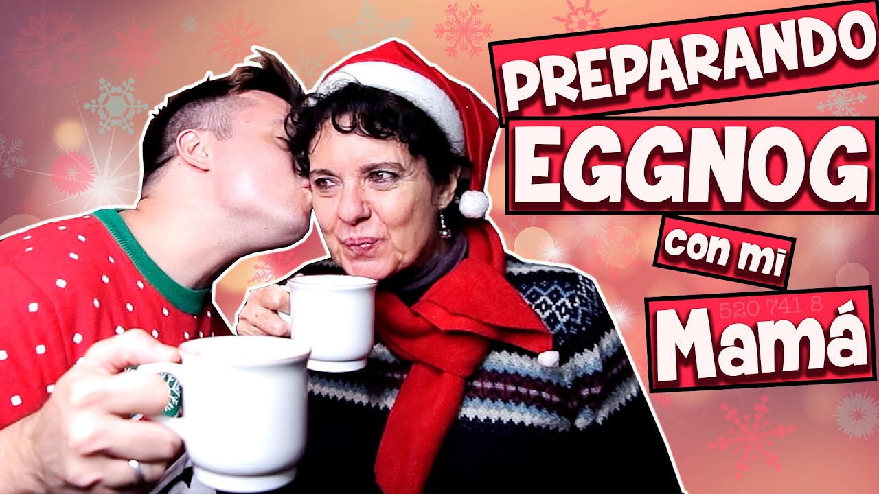 ¡Aprende a hacer EGGNOG! | Preparando Ponche de Huevo con mi mamá | Ponche de Navidad