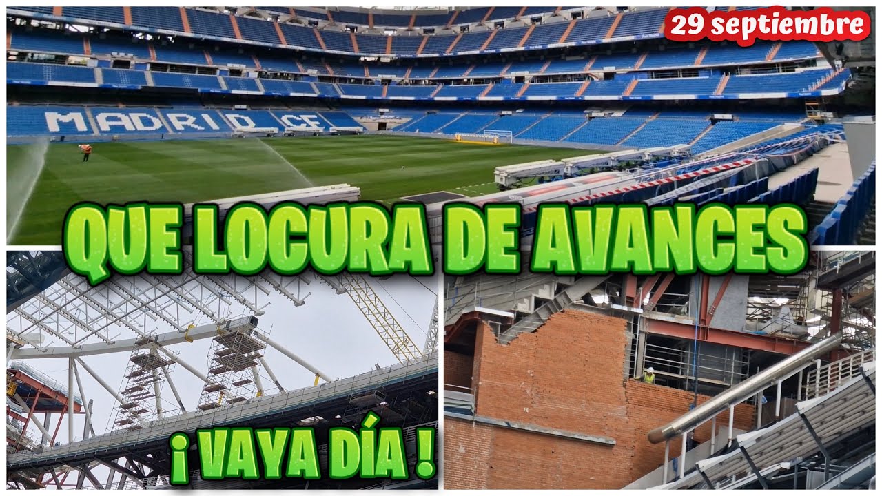 💥 AVANCES NUEVO BERNABÉU 29 de septiembre 💥 | Obras Santiago Bernabéu 🚧