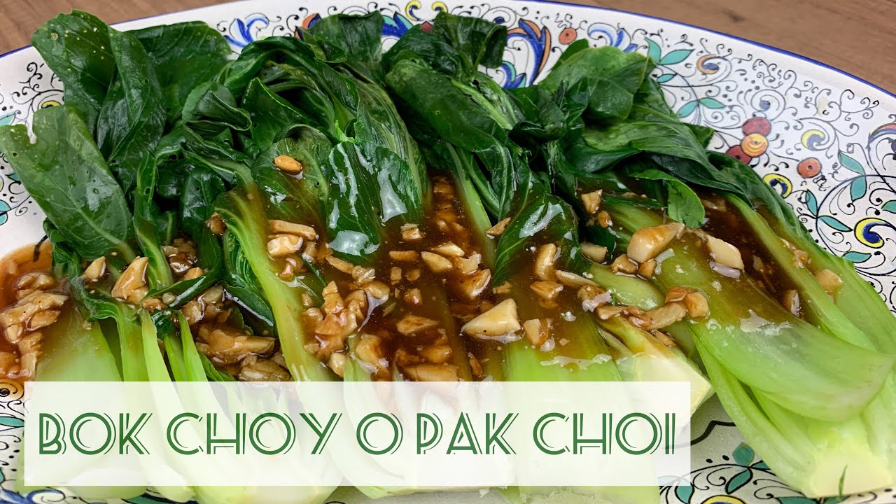 Bok choy o Pak choi - Col china saltada y al vapor