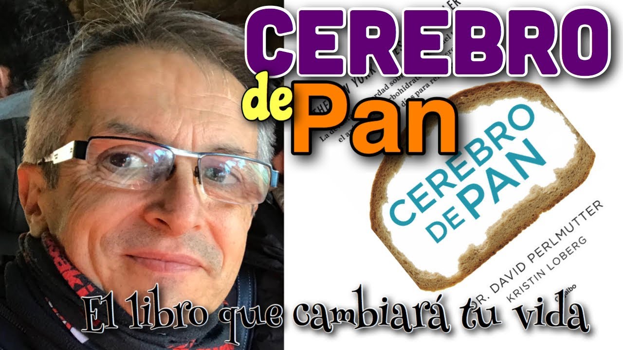 CEREBRO DE PAN | EL LIBRO QUE CAMBIARÁ TU VIDA | EPISODIO 1