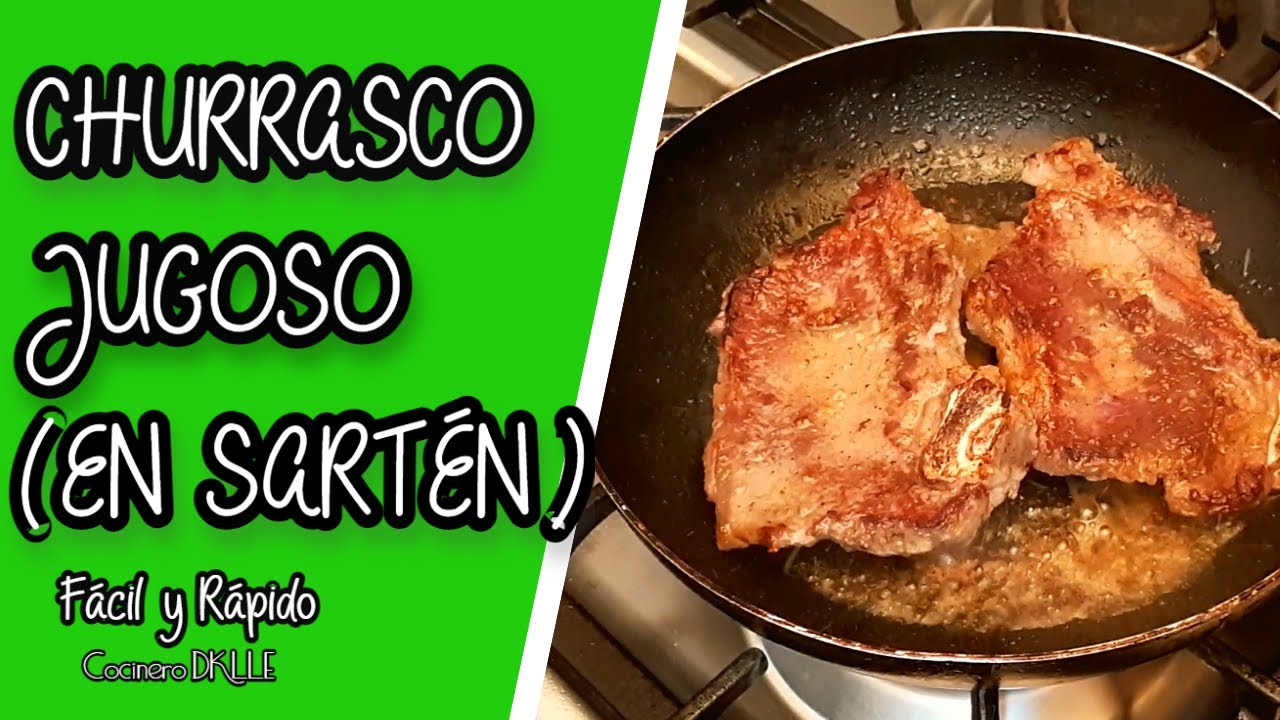 Como Hacer CHURRASCO PERUANO (JUGOSO 🤤) AL SARTÉN | Receta Fácil y Rápida