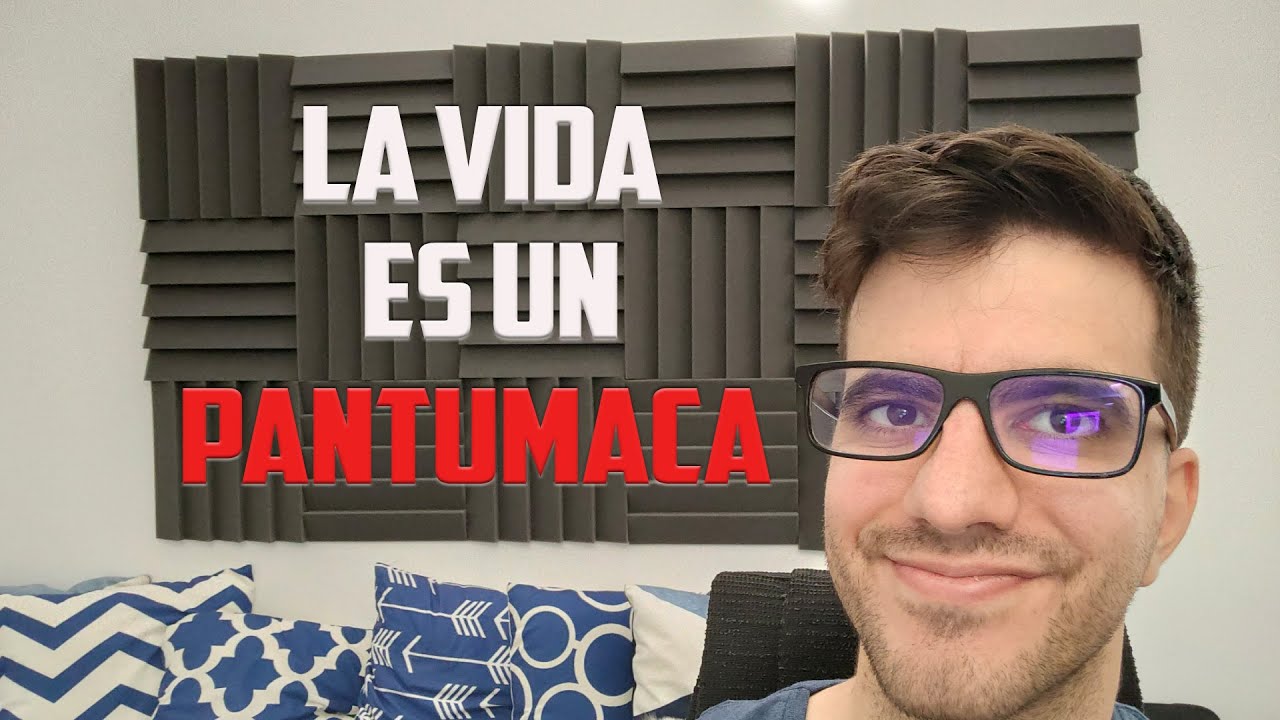 La Vida Es un \"Pantumaca\"