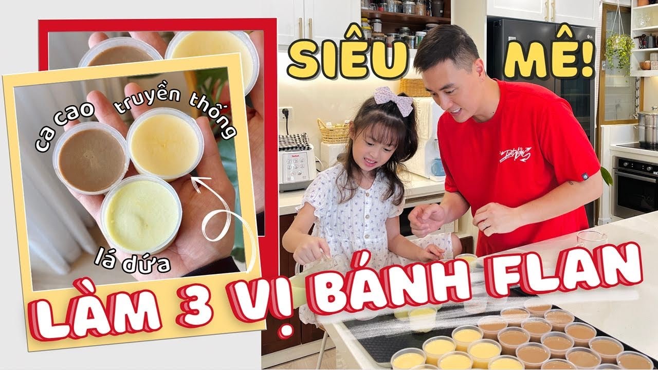 LÀM 3 VỊ BÁNH FLAN CỰC NGON GIẢI NHIỆT MÙA HÈ.