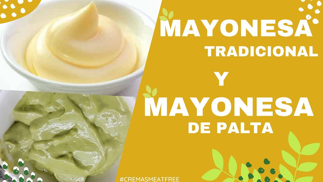 MAYONESA TRADICIONAL Y MAYONESA DE PALTA \"VEGANA\" | las mejores mayonesas veganas |Facil y Rapida!